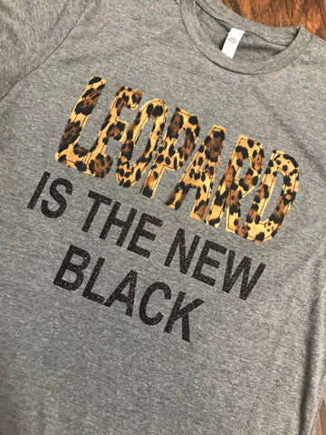 Leopard Is The New Black Tee